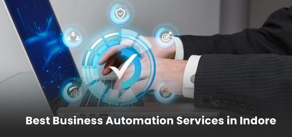 Best Business Automation Services in Indore