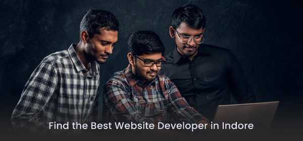 How to Choose the Right Website Developer in Indore