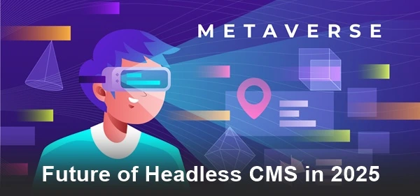 future-of-headless-CMS-in-2025