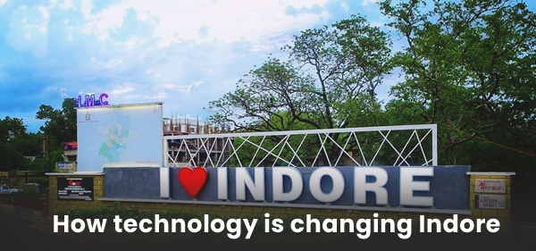How technology is changing Indore