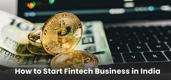 How to Start Fintech Business in India
