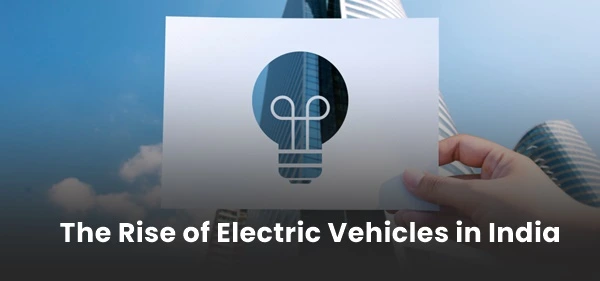 the-rise-of-electric-vehicles-in-india